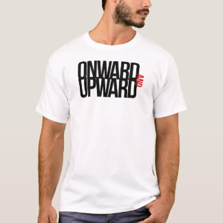 Onward And Upward T-Shirt
