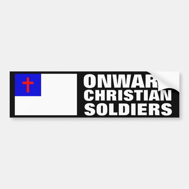 Onward Christian Soldiers Bumper Sticker (Front)