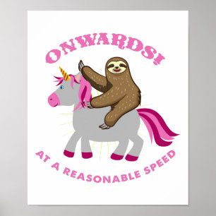 Onwards At A Reasonable Speed Sloth Riding Unicorn Poster