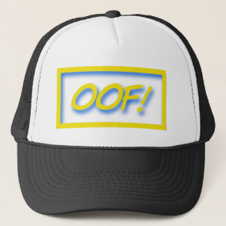 oof! Gamer saying quote Trucker Hat