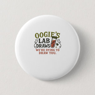 Oogie�s Lab Draws � Funny Halloween Phlebotomist & 6 Cm Round Badge