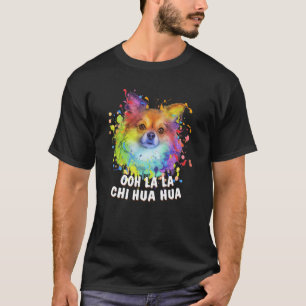 Ooh La La Chi Hua Hua Animal Pun Chihuahua Animal T-Shirt