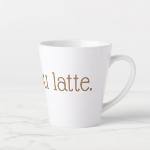 Ooh La Latte Latte Mug