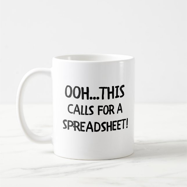 Ooh This Calls For a Spreadsheet Coffee Mug (Left)