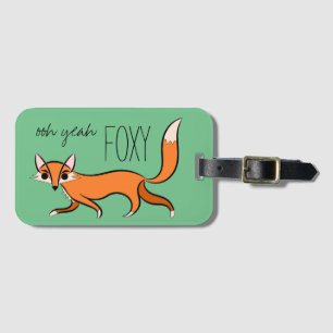 Ooh Yeah Foxy Cute Fox Slogan Luggage Tag