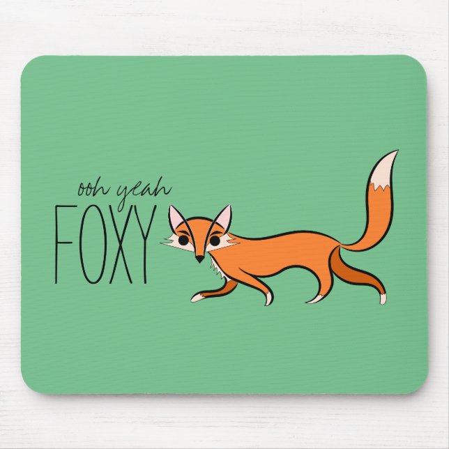 Ooh Yeah Foxy Cute Fox Slogan Mouse Mat (Front)