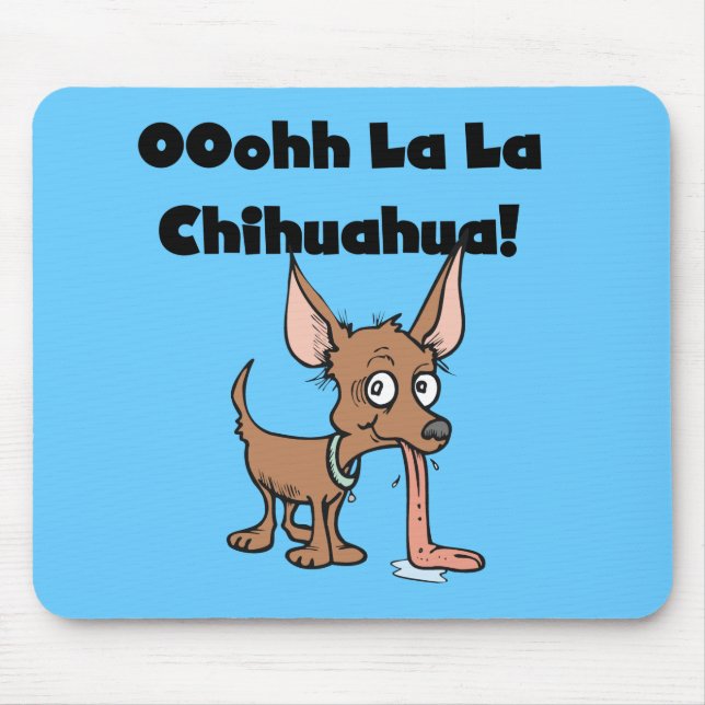 Oohhh La La Chihuahua Mousepad (Front)