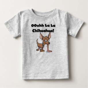 Oohhh La La Chihuahua T-shirts and Gifts