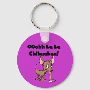 Oohhh La La Chihuahua T-shirts and Gifts Key Ring