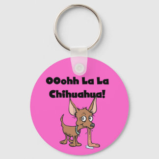 Oohhh La La Chihuahua T-shirts and Gifts Key Ring