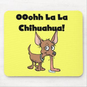 Oohhh La La Chihuahua T-shirts and Gifts Mouse Mat