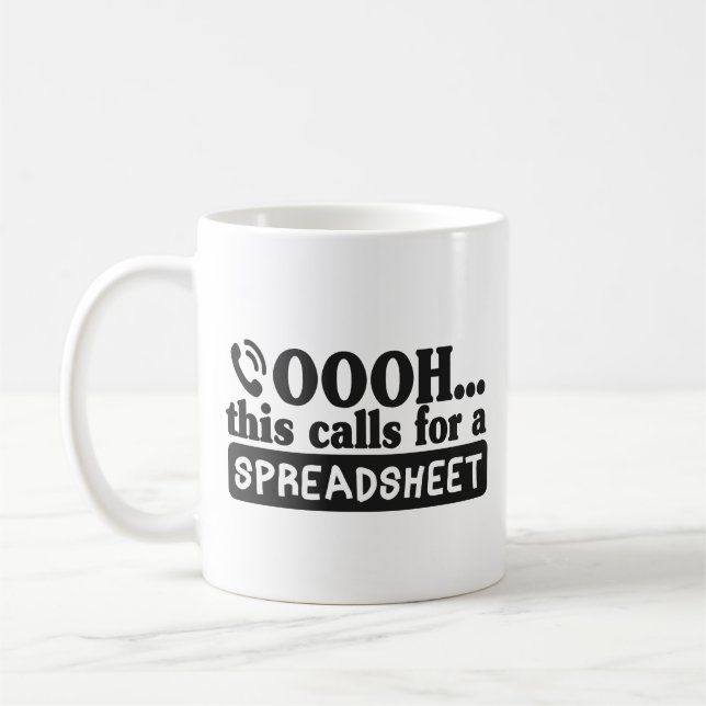 OOOH...This Calls For Spreadsheet, Cool Accountant Coffee Mug (Left)