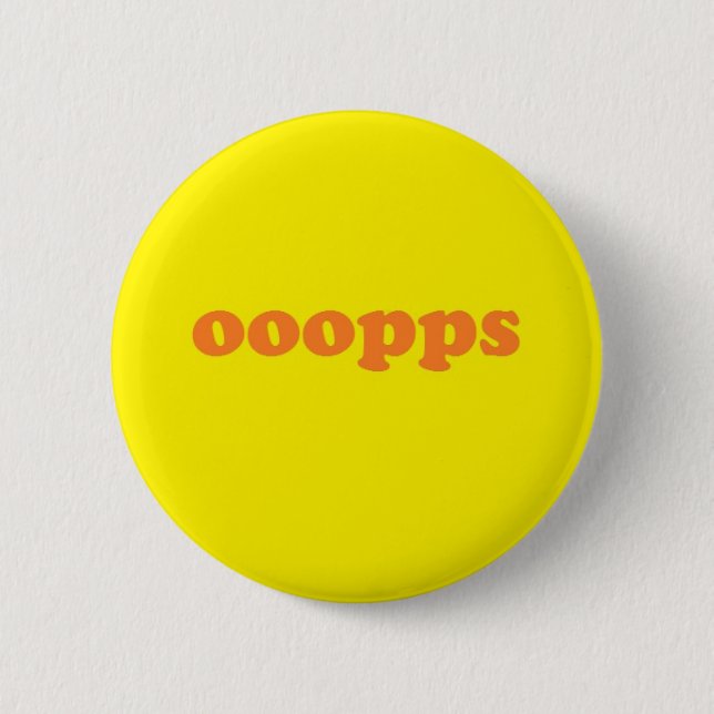 ooops 6 cm round badge (Front)