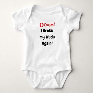 Ooops! I Broke my Wudu Again! Baby Bodysuit