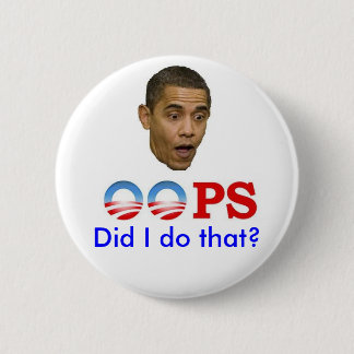 OOps! Did I Do That 6 Cm Round Badge