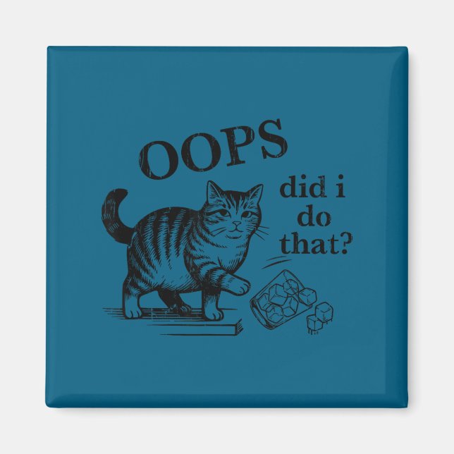 Oops did i do that cat  magnet (Front)