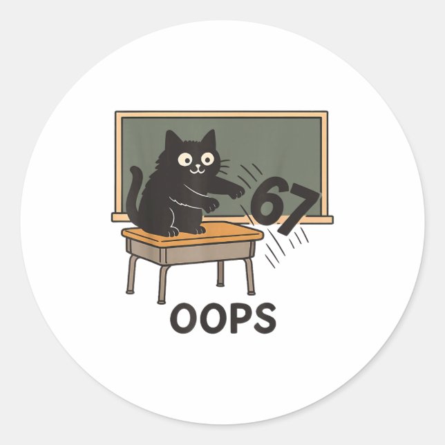 Oops Funny Anti 67 Teacher Six Seven Cute Cat Teac Classic Round Sticker (Front)