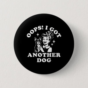 Oops Got Another Dog Rescue Moms Dog Frenchie 6 Cm Round Badge