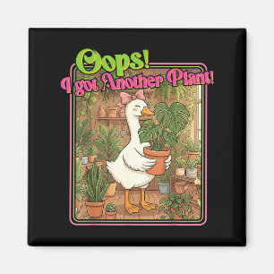 Oops! got another plant funny gardening humour for magnet
