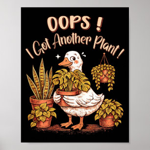 Oops Got Another Plant Funny Plant Lover Gardening Poster
