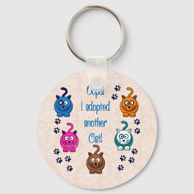 Oops!  I Adopted Another Cat! Key Ring (Front)
