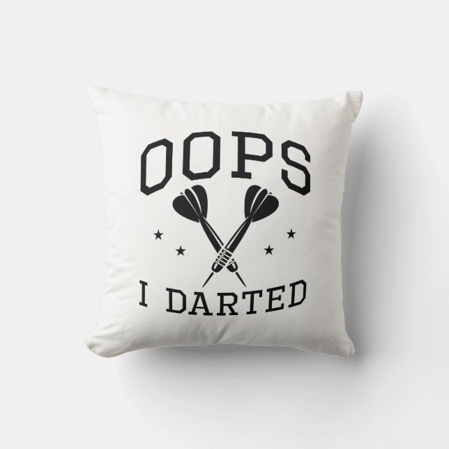 Oops I Darted Cushion (Front)