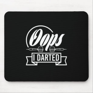 Oops I Darted Mouse Mat