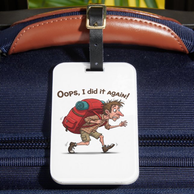 Oops I Did It Again,  Fun Luggage Tag (Front Insitu 2)