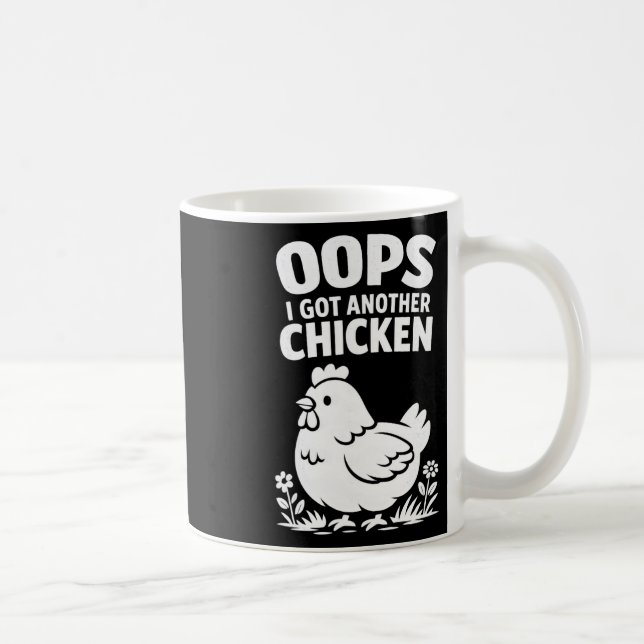 Oops I Got Another Chicken _1  Coffee Mug (Right)