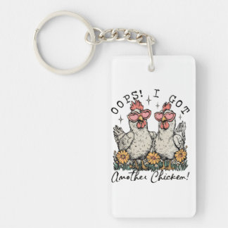 Oops! I Got Another Chicken – Funny Chicken Lover Key Ring