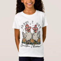 Oops! I Got Another Chicken – Funny Chicken Lover