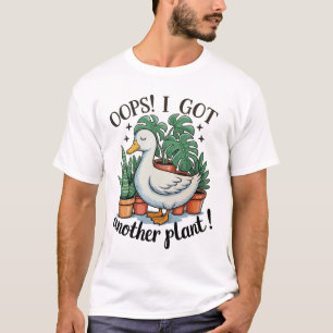 Oops I Got Another Plant Goose Funny Gardening T-Shirt