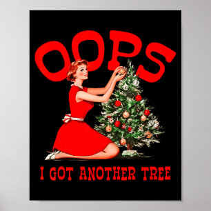 Oops I Got Another Tree Christmas Holliday Vintage Poster