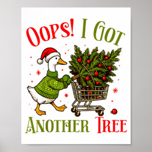 Oops I Got Another Tree Funny Christmas Goose Retr Poster