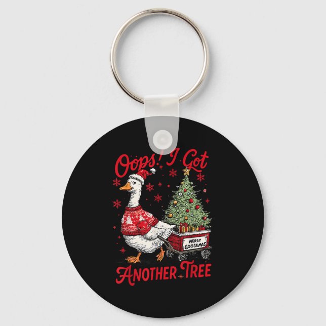 Oops I Got Another Tree Funny Christmas Silly Goos Key Ring (Front)