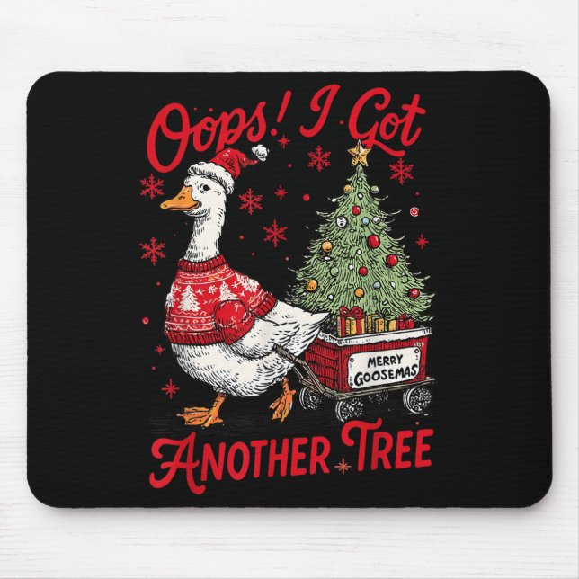 Oops I Got Another Tree Funny Christmas Silly Goos Mouse Mat (Front)