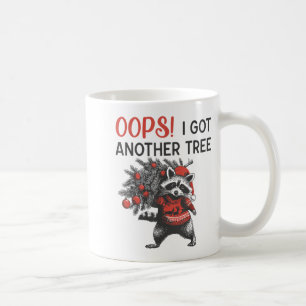 Oops I Got Another Tree Funny Raccoon Christmas Qu Coffee Mug