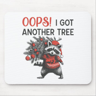 Oops I Got Another Tree Funny Raccoon Christmas Qu Mouse Mat
