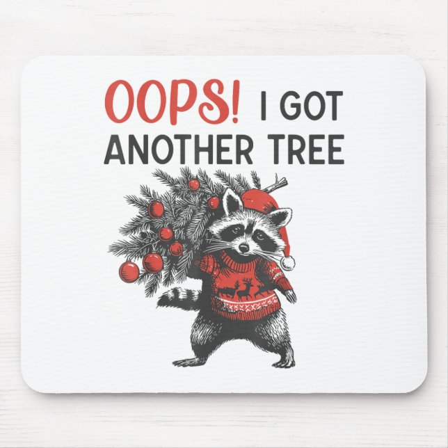 Oops I Got Another Tree Funny Raccoon Christmas Qu Mouse Mat (Front)