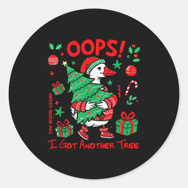 Oops I Got Another Tree Merry Goosemas Christmas G Classic Round Sticker (Front)