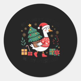 Oops I Got Another Tree Merry Goosemas  Classic Round Sticker