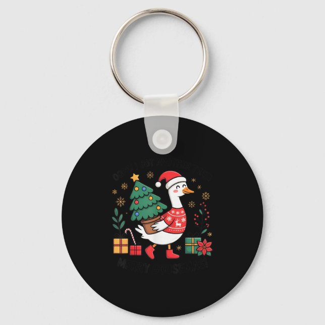 Oops I Got Another Tree Merry Goosemas  Key Ring (Front)