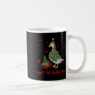 Oops I Got Another Tree Merry Goosemas Silly Goose Coffee Mug