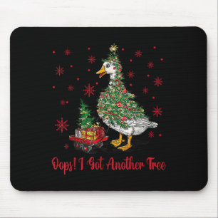 Oops I Got Another Tree Merry Goosemas Silly Goose Mouse Mat