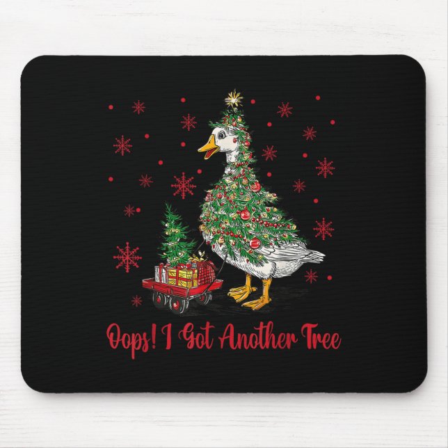 Oops I Got Another Tree Merry Goosemas Silly Goose Mouse Mat (Front)