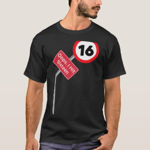 Oops I Hit Sixteen Funny 16th Birthday Boy Girl Ne T-Shirt
