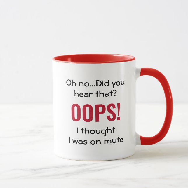 OOPS I THOUGHT I WAS ON MUTE Red | Funny Quote Mug (Right)