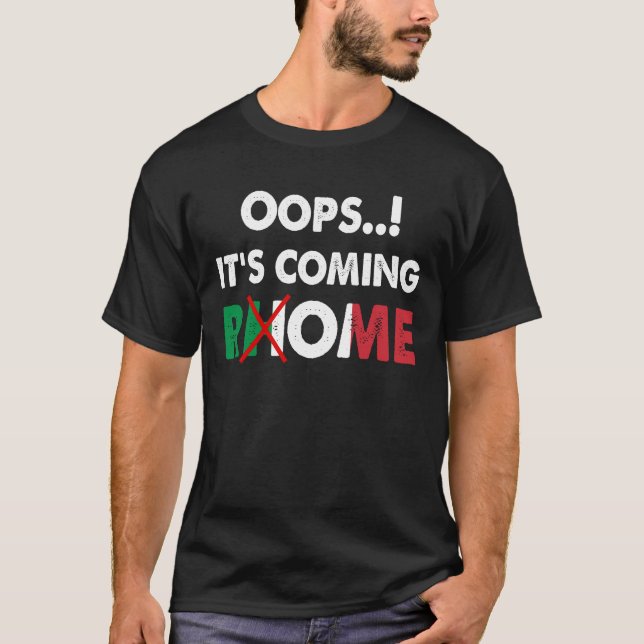 oops..! it's coming rome T-Shirt (Front)