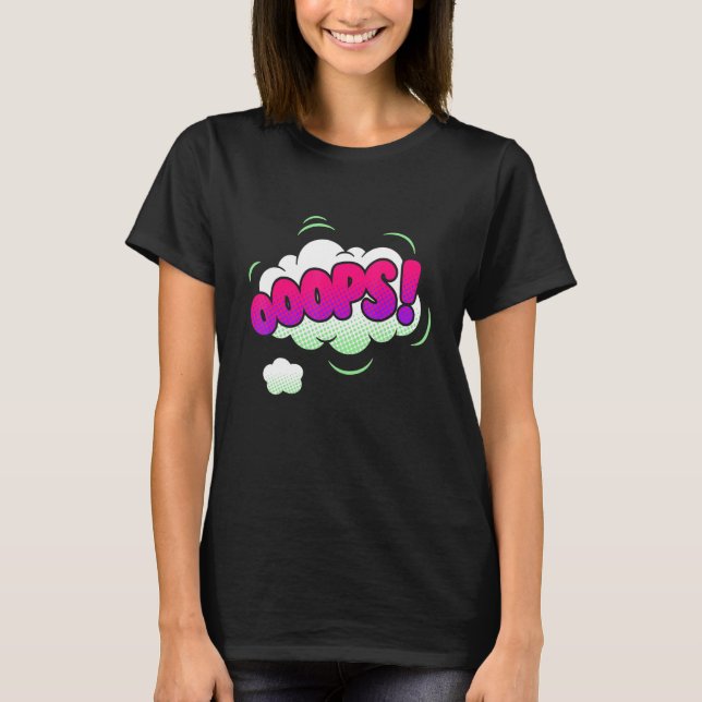 Oops My Bad    Accident Mistake Graphic T-Shirt (Front)