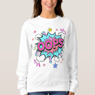 Oops Pop Art Explosion Sweatshirt